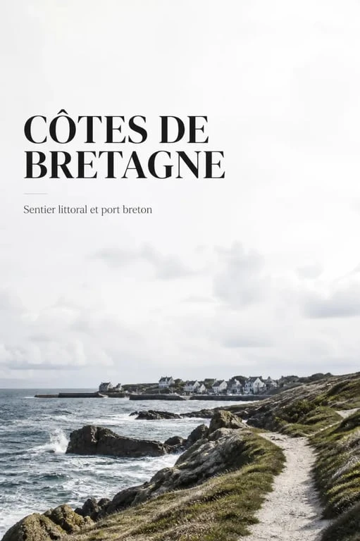 Visiter la Bretagne : paysage de côte bretonne entre falaises, port et sentier côtier